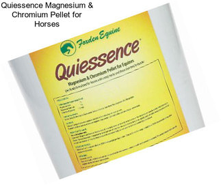 Quiessence Magnesium & Chromium Pellet for Horses