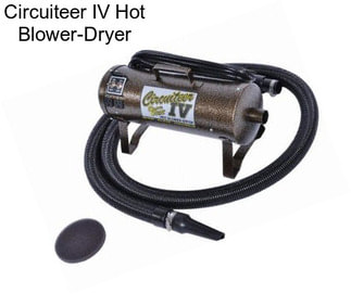 Circuiteer IV Hot Blower-Dryer