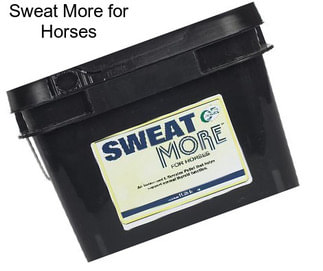 Sweat More for Horses