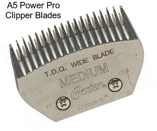 A5 Power Pro Clipper Blades