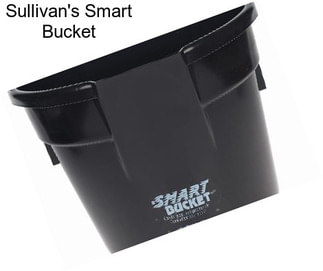 Sullivan\'s Smart Bucket