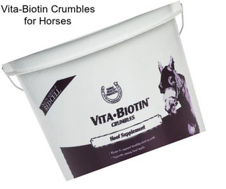 Vita-Biotin Crumbles for Horses