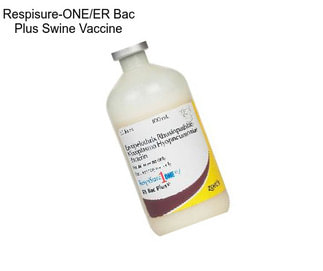 Respisure-ONE/ER Bac Plus Swine Vaccine