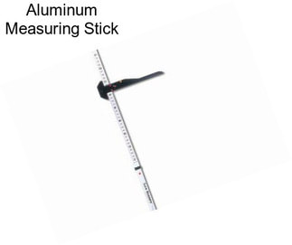 Aluminum Measuring Stick