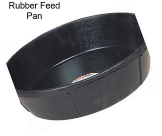 Rubber Feed Pan