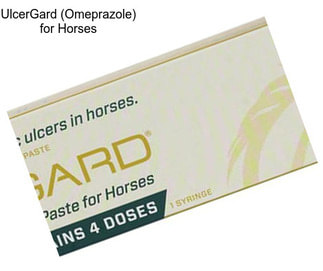 UlcerGard (Omeprazole) for Horses