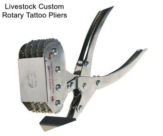 Livestock Custom Rotary Tattoo Pliers