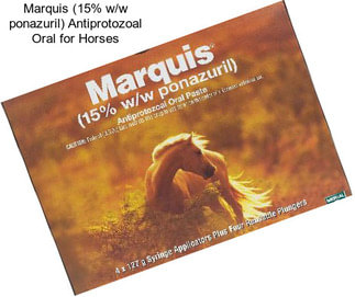 Marquis (15% w/w ponazuril) Antiprotozoal Oral for Horses