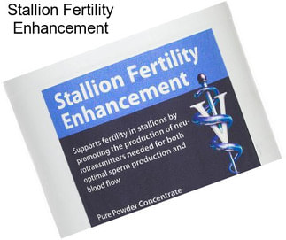 Stallion Fertility Enhancement