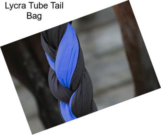 Lycra Tube Tail Bag
