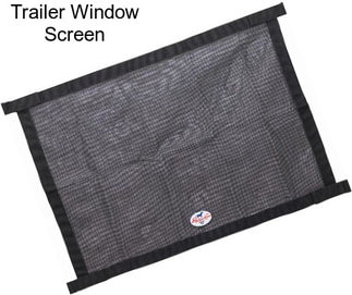 Trailer Window Screen