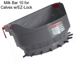 Milk Bar 10 for Calves w/EZ-Lock