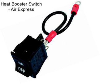 Heat Booster Switch - Air Express