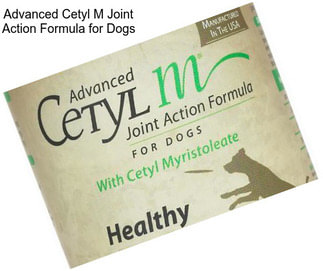 Advanced Cetyl M Joint Action Formula for Dogs