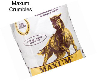 Maxum Crumbles