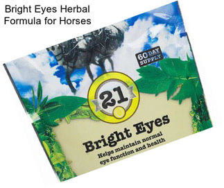 Bright Eyes Herbal Formula for Horses