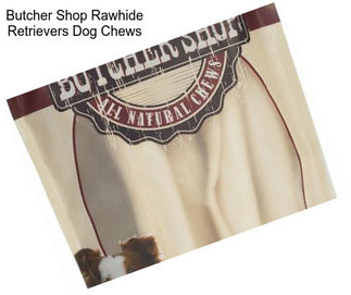 Butcher Shop Rawhide Retrievers Dog Chews