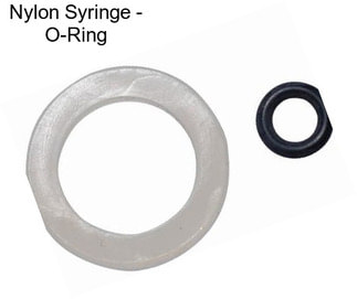 Nylon Syringe - O-Ring
