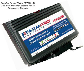 FarmPro Power Wizard FP7500XR Ultra Low Imedance Electric Fence Energizer w/Remote