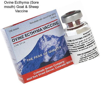 Ovine Ecthyma (Sore mouth) Goat & Sheep Vaccine