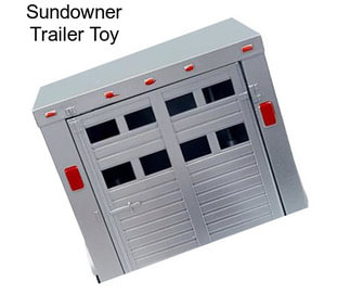 Sundowner Trailer Toy