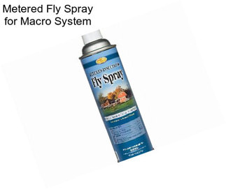 Metered Fly Spray for Macro System