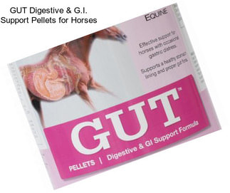 GUT Digestive & G.I. Support Pellets for Horses