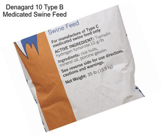 Denagard 10 Type B Medicated Swine Feed