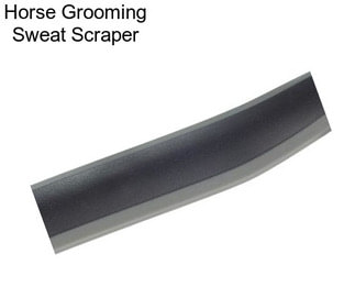 Horse Grooming Sweat Scraper