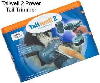 Tailwell 2 Power Tail Trimmer