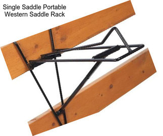 Single Saddle Portable Western Saddle Rack