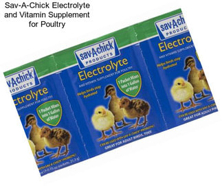 Sav-A-Chick Electrolyte and Vitamin Supplement for Poultry