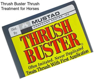 Thrush Buster Thrush Treatment for Horses