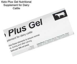 Keto Plus Gel Nutritional Supplement for Dairy Cattle