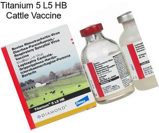 Titanium 5 L5 HB Cattle Vaccine
