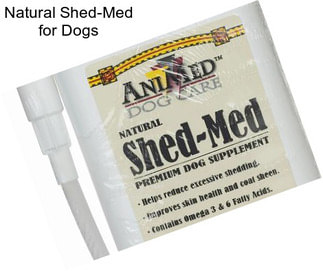 Natural Shed-Med for Dogs