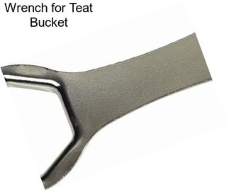 Wrench for Teat Bucket
