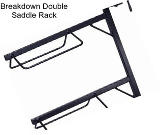 Breakdown Double Saddle Rack