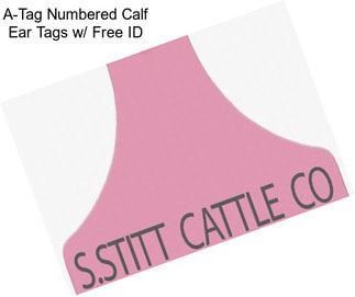 A-Tag Numbered Calf Ear Tags w/ Free ID
