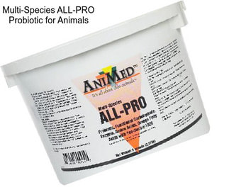 Multi-Species ALL-PRO Probiotic for Animals