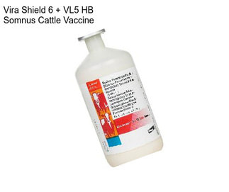 Vira Shield 6 + VL5 HB Somnus Cattle Vaccine