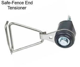 Safe-Fence End Tensioner