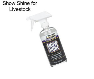 Show Shine for Livestock