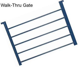 Walk-Thru Gate