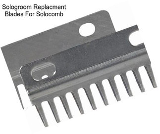 Sologroom Replacment Blades For Solocomb