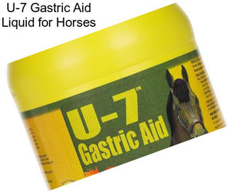 U-7 Gastric Aid Liquid for Horses