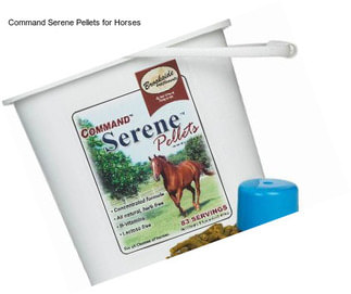 Command Serene Pellets for Horses