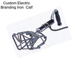 Custom Electric Branding Iron  Calf