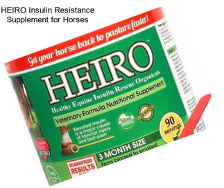 HEIRO Insulin Resistance Supplement for Horses