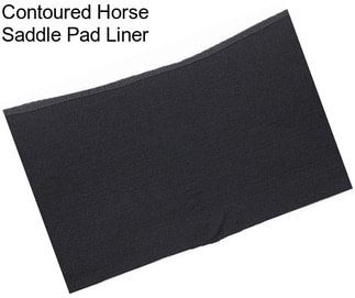 Contoured Horse Saddle Pad Liner